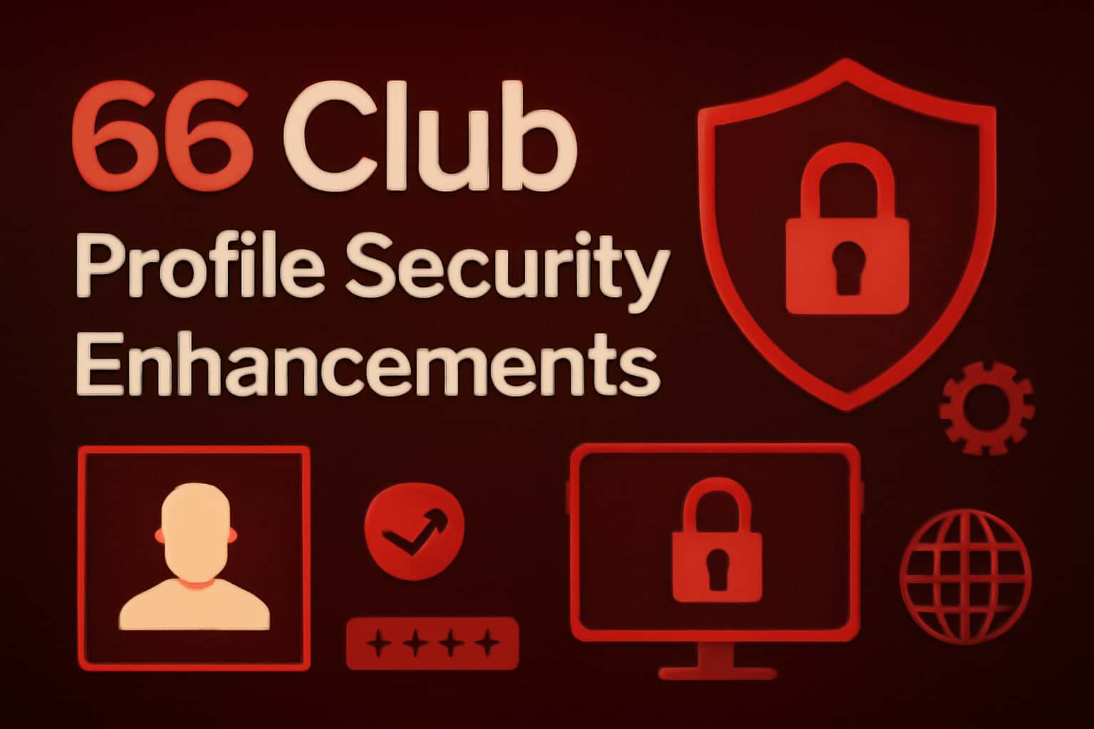 An informative visual representation of 66 Club Profile Security Enhancements.
